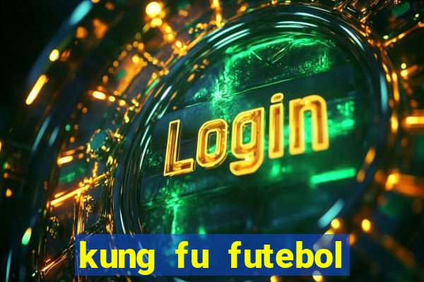 kung fu futebol clube download